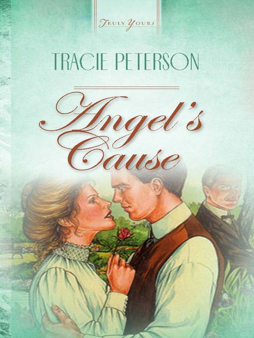 Title details for Angel's Cause by Tracie Peterson - Available